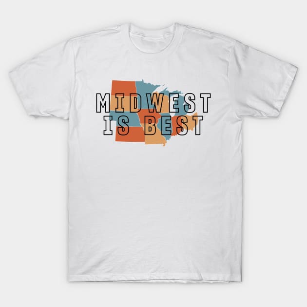 Midwest is Best T-Shirt by ope-store